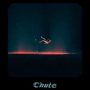 CHUTE