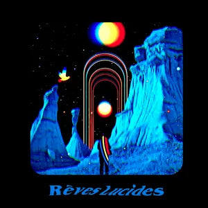RÊVES LUCIDES